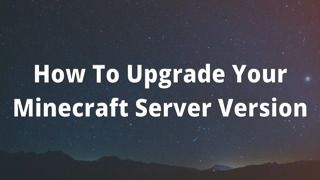 How To Upgrade Your Minecraft Server Version